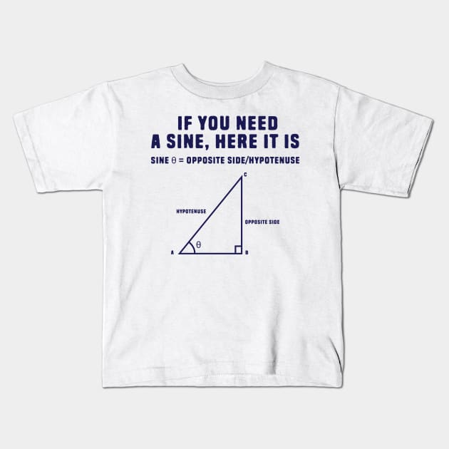 Funny Math Sine Kids T-Shirt by Shirts That Bangs